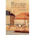 The Brandy Trade Under the Ancien Régime: Regional Specialisation in the Charente