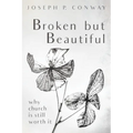 Broken But Beautiful: Why Church Is Still Worth It