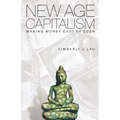 New Age Capitalism: Making Money East of Eden