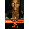 The Fredia Gibbs Story: Meet The Most Dangerous Woman In The World