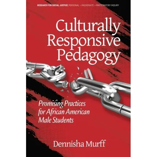 Culturally Responsive Pedagogy: Promising Practices for African American Male Students