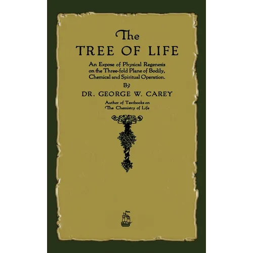 The Tree of Life: An Expose of Physical Regenesis