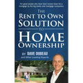 The Rent To Own Solution To Home Ownership: For good people who have been turned down for a mortgage by the big banks and mortgage companies