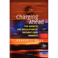 Charging Ahead: The Growth and Regulation of Payment Card Markets Around the World