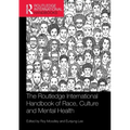 The Routledge International Handbook of Race, Culture and Mental Health