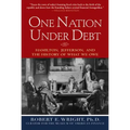 One Nation Under Debt: Hamilton, Jefferson, and the History of What We Owe