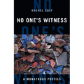 No One's Witness: A Monstrous Poetics