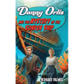 Danny Orlis and the Mystery of the Sunken Ship