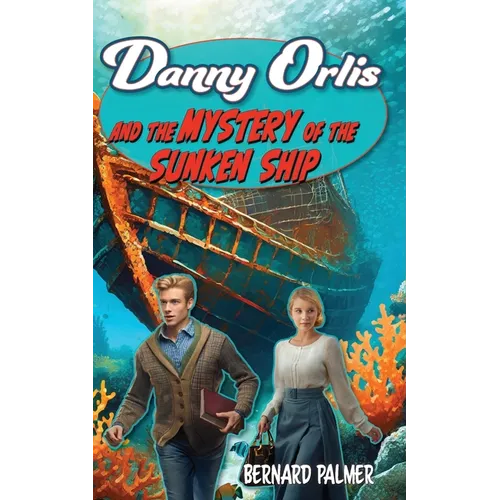 Danny Orlis and the Mystery of the Sunken Ship