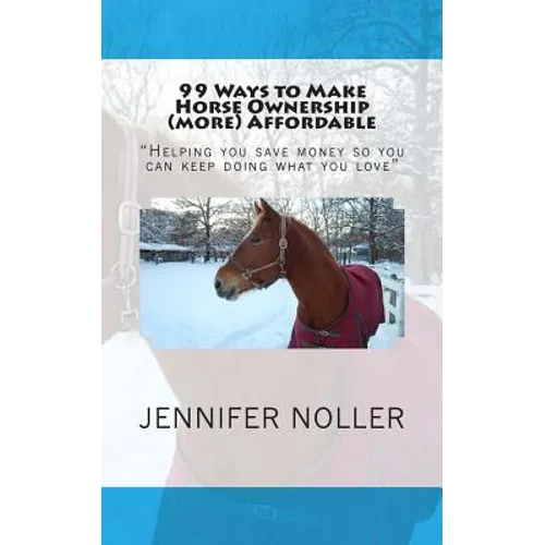 99 ways to make horse ownership (more) affordable
