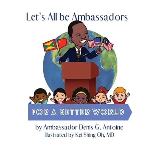 Let's All be Ambassadors for a Better World