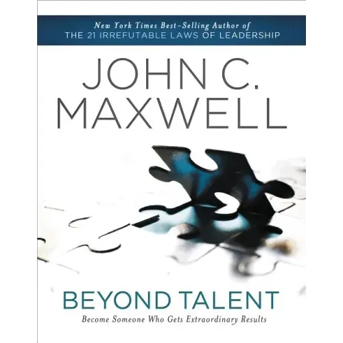 Beyond Talent: Become Someone Who Gets Extraordinary Results
