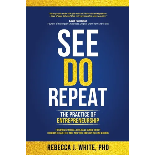 See Do Repeat: The Practice of Entrepreneurship
