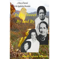 In the Sweet By and By: Surviving in the coal fields of the Appalachian Mountains of Harlan County, Kentucky
