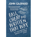 Fast, Cheap & Written That Way: Top Screenwriters on Writing for Low-Budget Movies