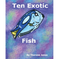 Ten Exotic Fish