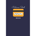Balance Sheet Book: Log, Track, & Record Expenses & Income- With Columns For Financial Date, Description, Reference- 105 Pages-6"x9"