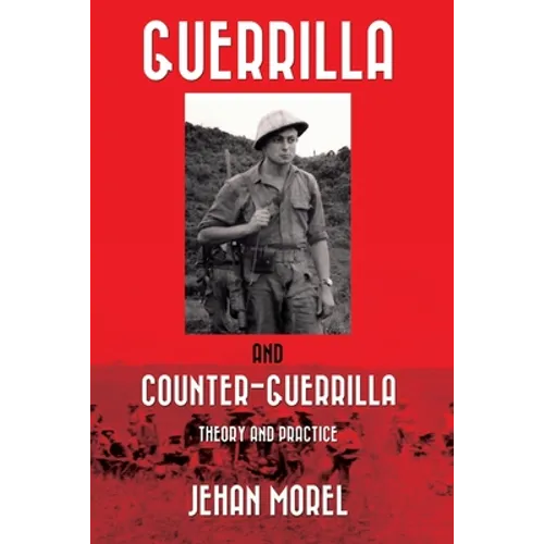 Guerrilla and Counter-Guerrilla: Theory and Practice