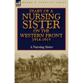 Diary of a Nursing Sister on the Western Front 1914-1915