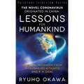 The Novel Coronavirus Originated in China: Lessons for Humankind: Spiritual Messages from Shibasaburo Kitasato and R.A. Goal