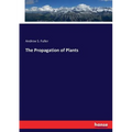 The Propagation of Plants