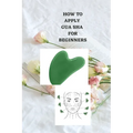 How to Apply Gua Sha for Beginners: Ultimate beginners guide on how to apply gua sha, uses, benefits, symptoms and how to utilize it