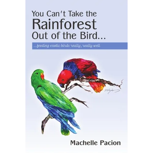 You Can't Take the Rainforest Out of the Bird