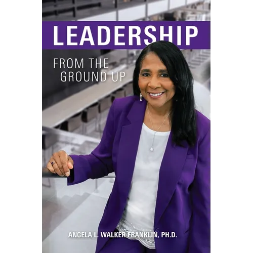 Leadership From the Ground Up