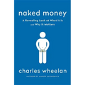 Naked Money: A Revealing Look at Our Financial System