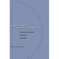 The Spirit of Development: Protestant Ngos, Morality, and Economics in Zimbabwe