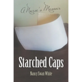 Starched Caps: A Nurse's Memoir