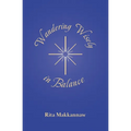 Wandering Wisely in Balance