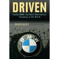 Driven: Inside BMW, the Most Admired Car Company in the World