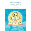 Mirror of Light: A Commentary on Yuthok's Ati Yoga, Volume One