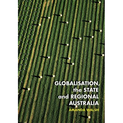 Globalisation, the State and Regional Australia