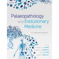 Palaeopathology and Evolutionary Medicine: An Integrated Approach