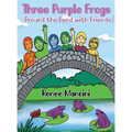 Three Purple Frogs: Around the Bend with Friends