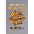 Bobbi Lee Indian Rebel