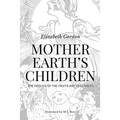 Mother Earth's Children; The Frolics of the Fruits and Vegetables: Illustrated in B & W