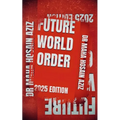 Future World Order: 2025 Edition