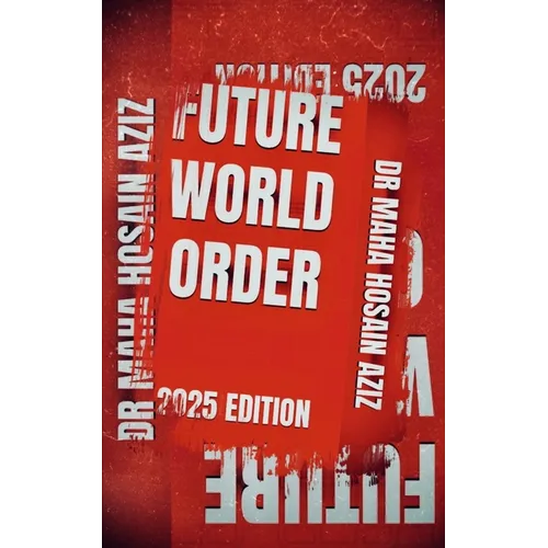Future World Order: 2025 Edition