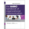 The Iabc Handbook of Organizational Communication: A Guide to Internal Communication, Public Relations, Marketing, and Leadership
