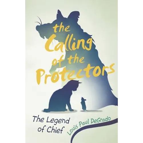 The Calling of the Protectors: The Legend of Chief