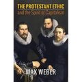 The Protestant Ethic and the Spirit of Capitalism