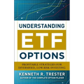 Understanding Etf Options: Profitable Strategies for Diversified, Low-Risk Investing