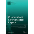 3D Innovations in Personalized Surgery