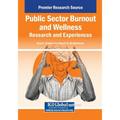 Public Sector Burnout and Wellness: Research and Experiences