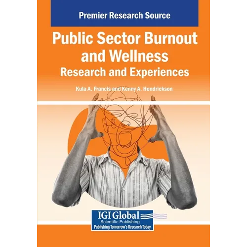 Public Sector Burnout and Wellness: Research and Experiences