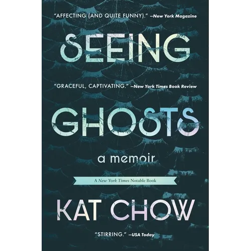 Seeing Ghosts: A Memoir