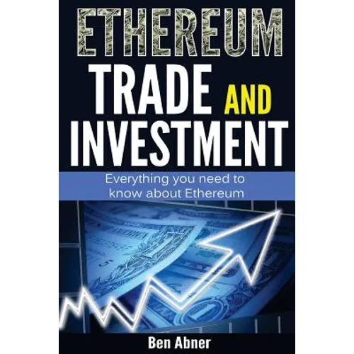Ethereum: A look into the world of Ethereum and how to trade and invest this cryptocurrency!